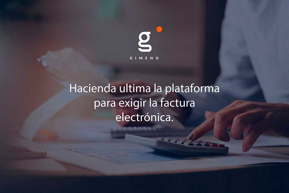 hacienda-ultima-plataforma-para exigir-la-factura-electronica-blog-grupo-gimeno