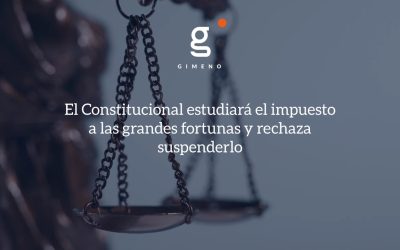 El Constitucional estudiará el impuesto a las grandes fortunas y rechaza suspenderlo.