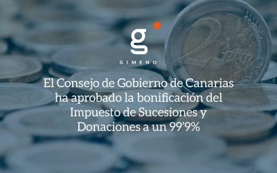 El Consejo de Gobierno de Canarias aprueba la bonificación del Impuesto de Sucesiones al 99’9%