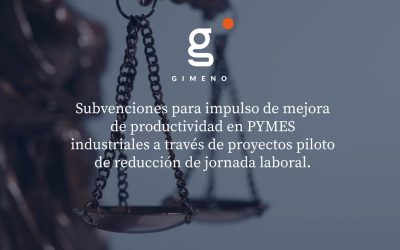 Subvenciones para el impulso de mejora de productividad en PYMES industriales a través de proyectos.