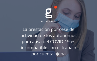 La prestación por cese de actividad de los autónomos por COVID-19 es incompatible con el trabajo por cuenta ajena